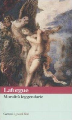 Jules Laforgue Moralità leggendarie
